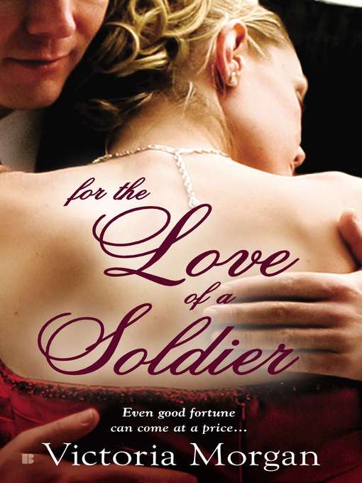 Title details for For the Love of a Soldier by Victoria Morgan - Available